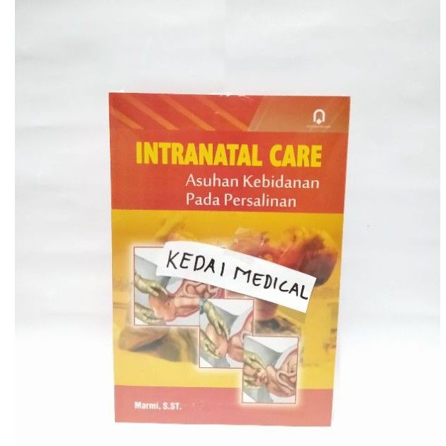 Buku Intranatal Care, Asuhan Kebjdanan Pada Persalinan marmi ORIGINAL