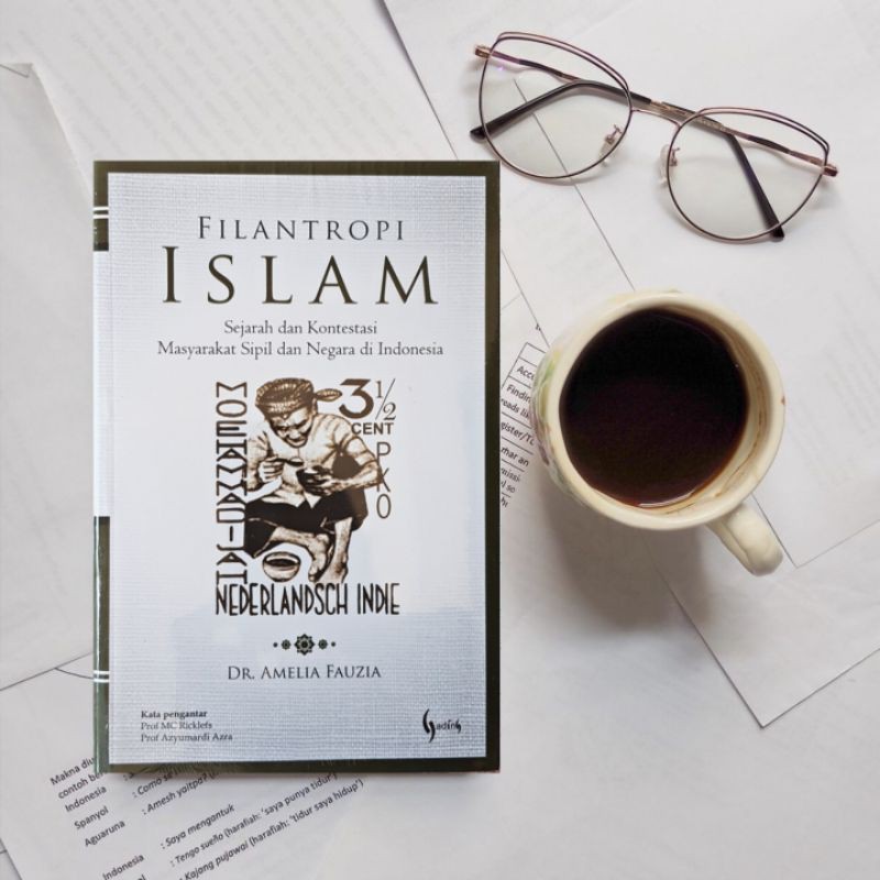 FILANTROPI ISLAM - SEJARAH & KONTESTASI MASYARAKAT SIPIL & NEGARA INDONESIA