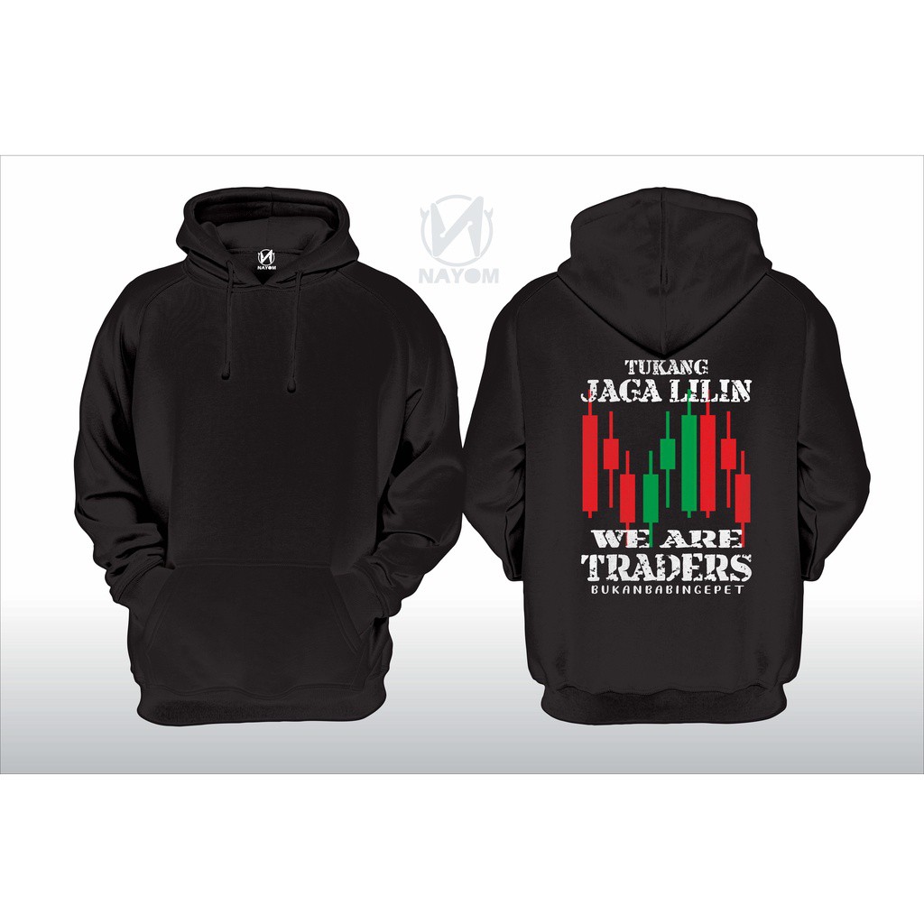JAKET HOODIE WE ARE TRADERS BUKAN BABI NGEPET JAKET TRADING ONLINE CANDLE STICK BUKAN BABI NGEPET PE