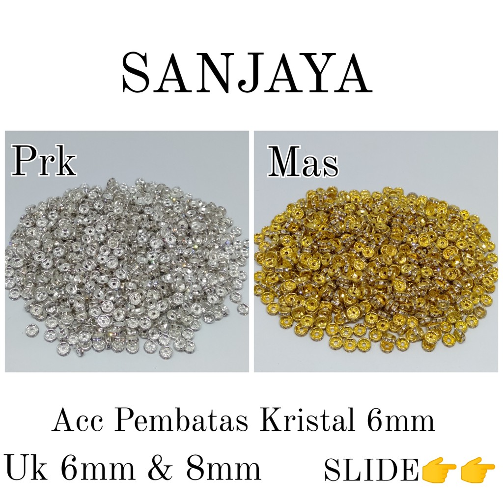 RONDEL SILVER GOLD / RONDEL PEMBATAS / RONDEL PEMBATAS MUTIARA / PEMBATAS MUTSIN / SPACER 6MM / ACC PEMBATAS KRISTAL 6MM