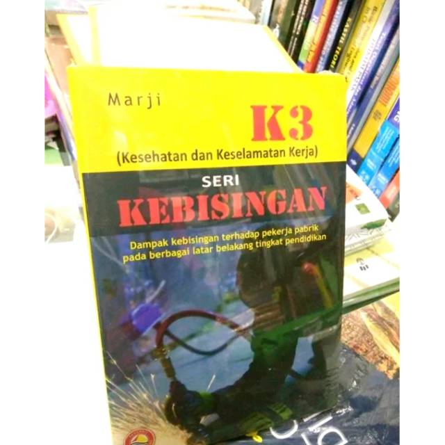 Jual Buku K3 (Kesehatan Dan Keselamatan Kerja) Seri Kebisingan | Shopee ...