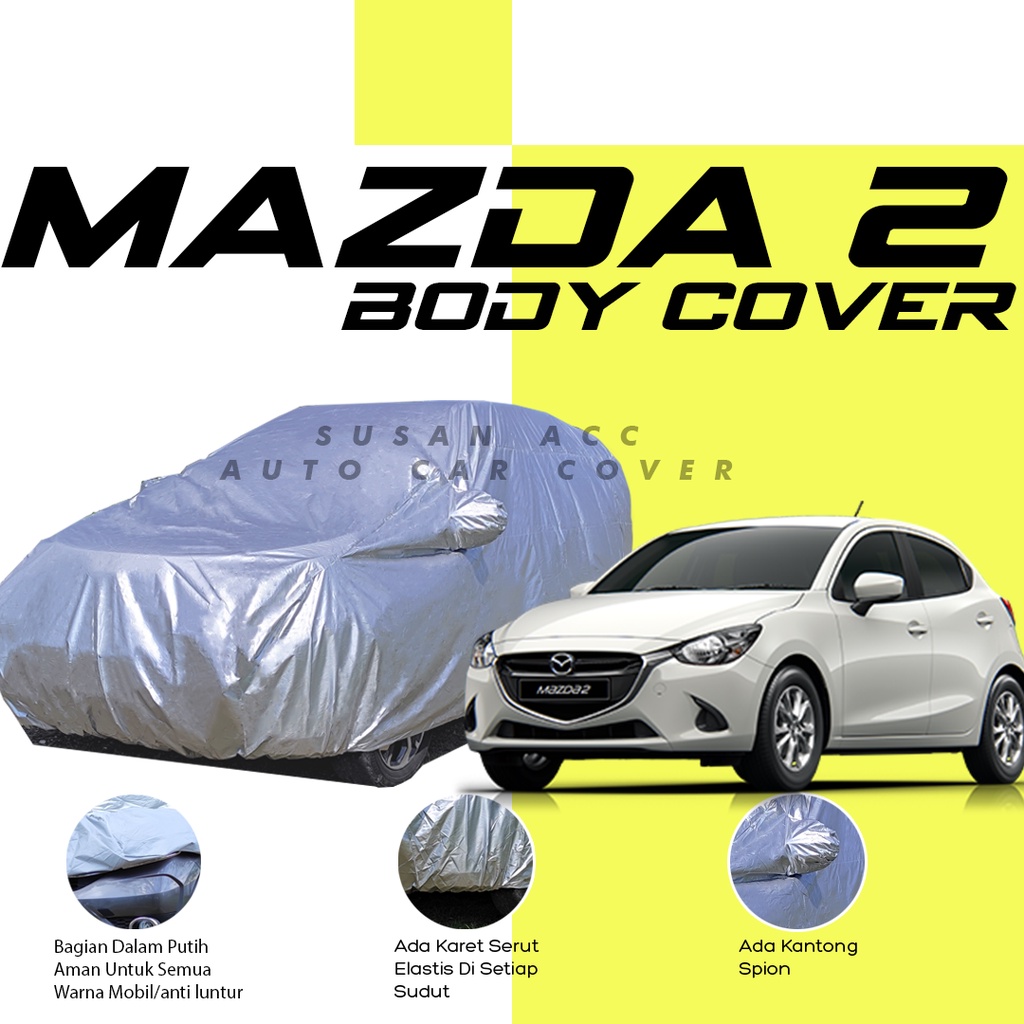 Body Cover Mobil Mazda 2 Sarung Mobil Mazda 2/sarung mobil mazda familia/mazda 323/mazda mr/mazda 6