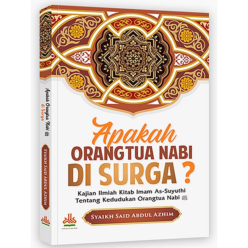 Apakah Orangtua Nabi Di Surga ?-1