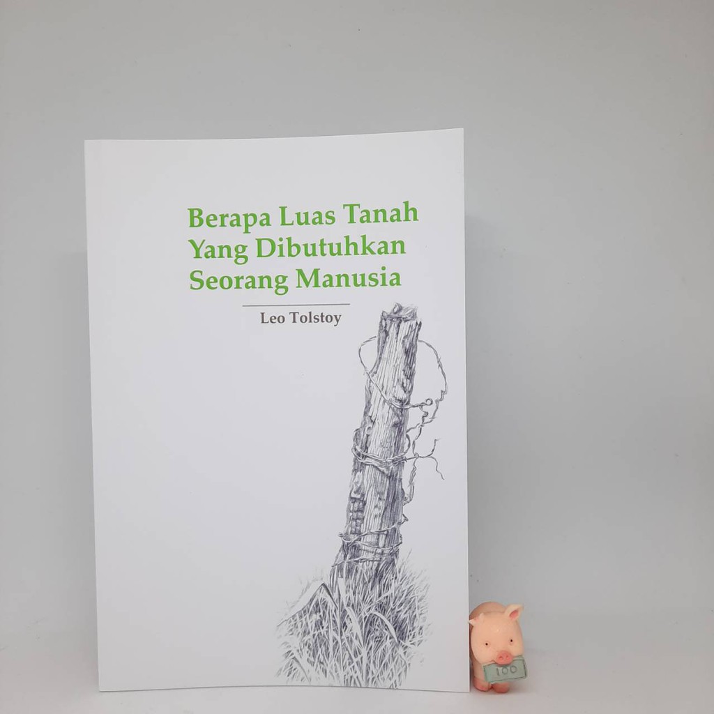 Berapa Luas Tanah Yang Dibutuhkan Seorang Manusia - Leo Tolstoy