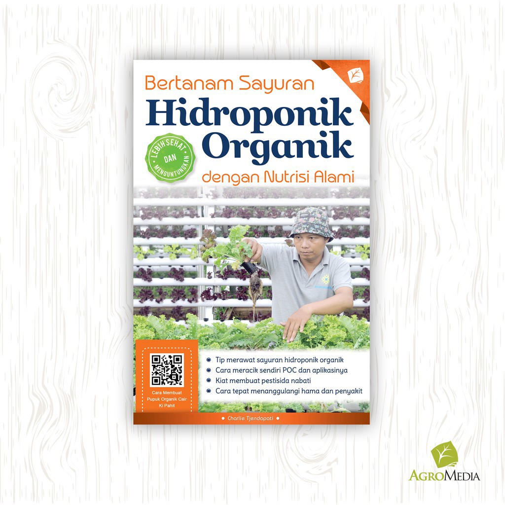 Bertanam Sayuran Hidroponik Organik Dengan Nutrisi Alami / Agromedia