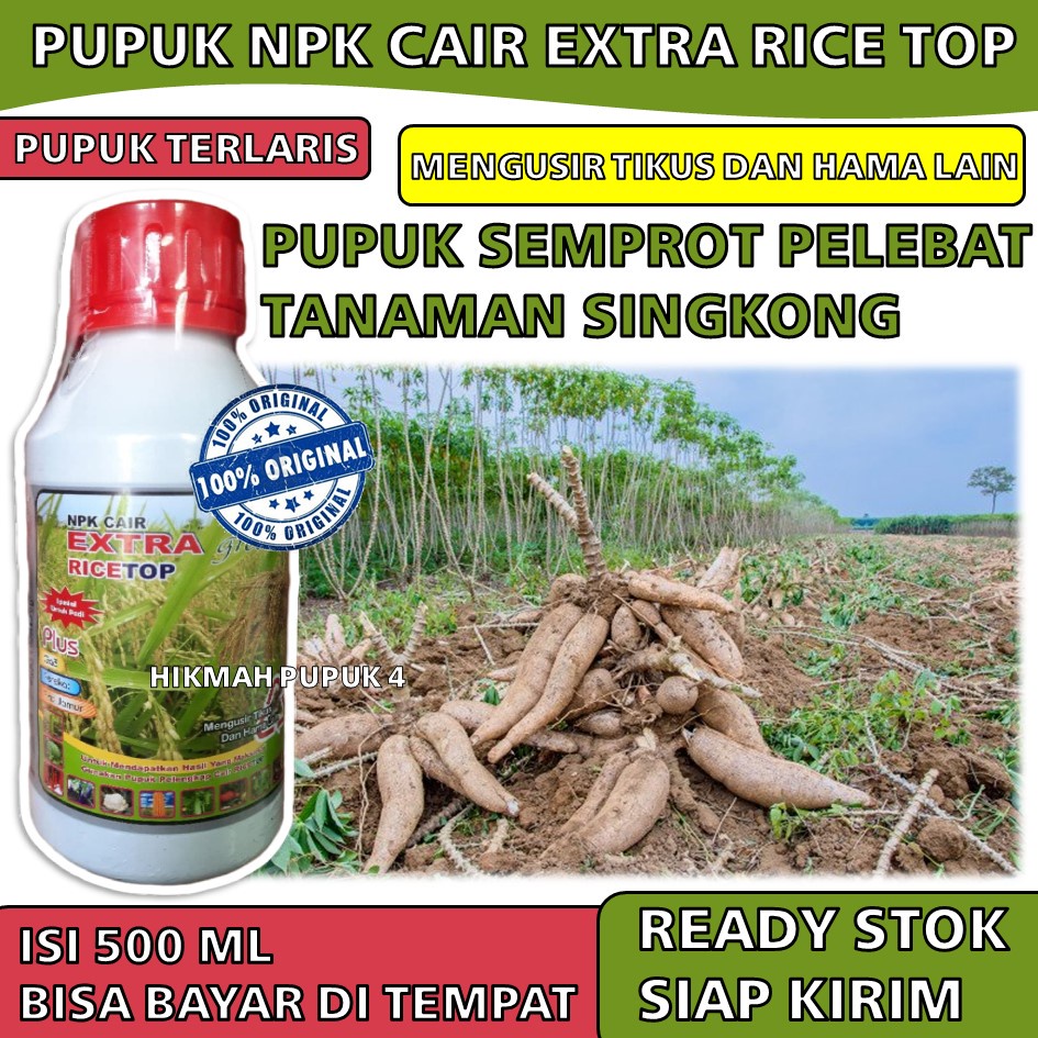PUPUK NPK CAIR EXTRA RICETOP 500 ML Pupuk Semprot Pelebat Tanaman Singkong - Pupuk Perangsang Pada T