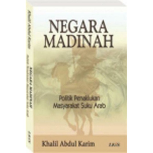 Negara Madinah : Politik Penaklukan Masyarakat Suku Arab
