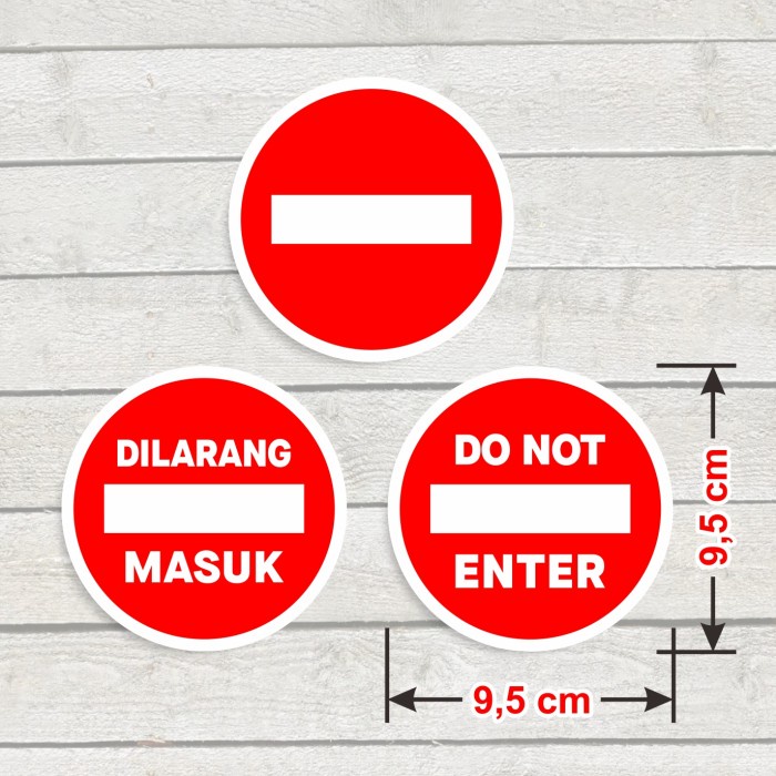 

Sticker Vinyl Sign Verboden Stiker Dilarang Masuk Do Not Enter 9,5 cm