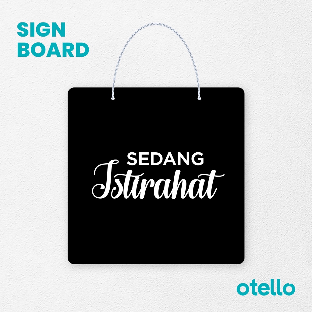 Otello Signage Sedang Istirahat Signage Board Acrylic Papan Gantung Akrilik Rantai Petunjuk Toko Modern Minimalist Kafe Restoran Kantor Gedung Cafe