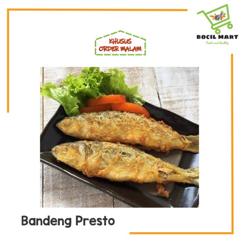 

BANDENG PRESTO MATANG TINGGAL MAKAN BOCIL MART