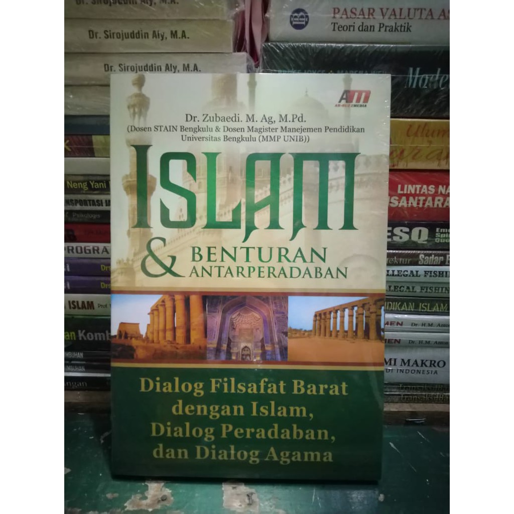 Buku Islam & Benturan Antar Peradaban - Dr. Zubaedi. M. Ag, M.Pd.