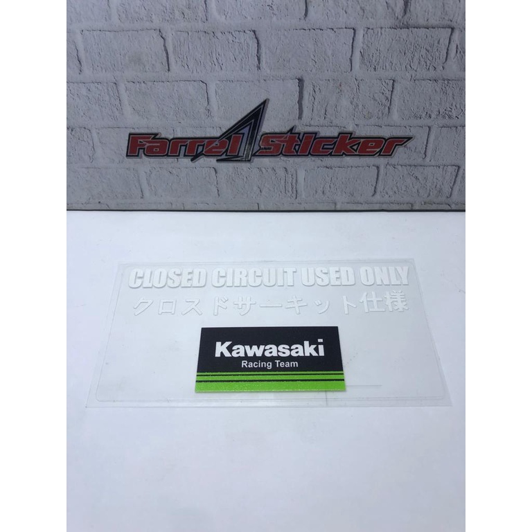 Stiker Sticker KAWASAKI transparan CLOSED CIRCUIT ONLY