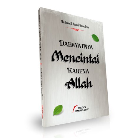 Dahsyatnya Mencintai Karena Allah