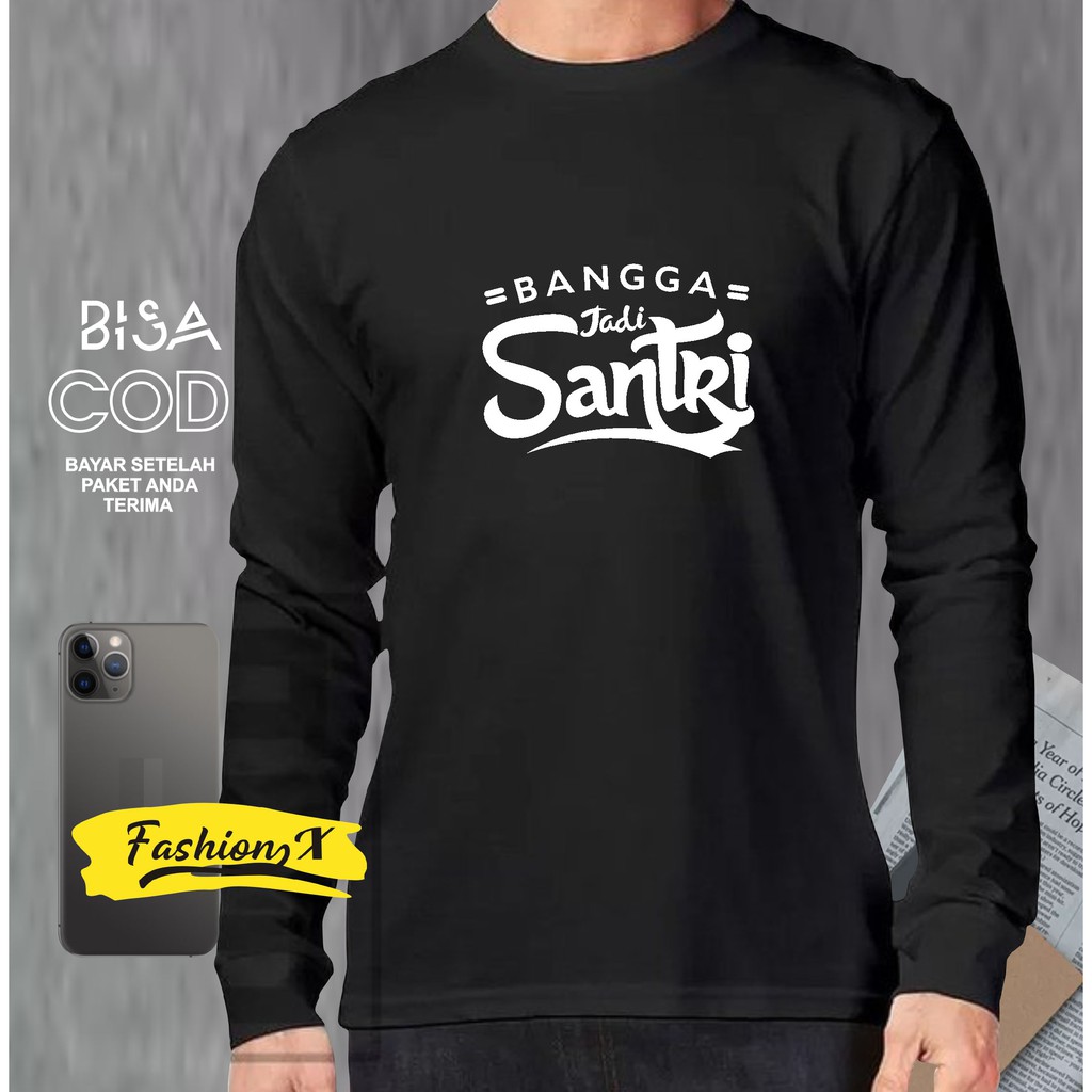 kaos pria distro lengan panjang bangga jadi santri bandung original murah baju oblong katun 30s