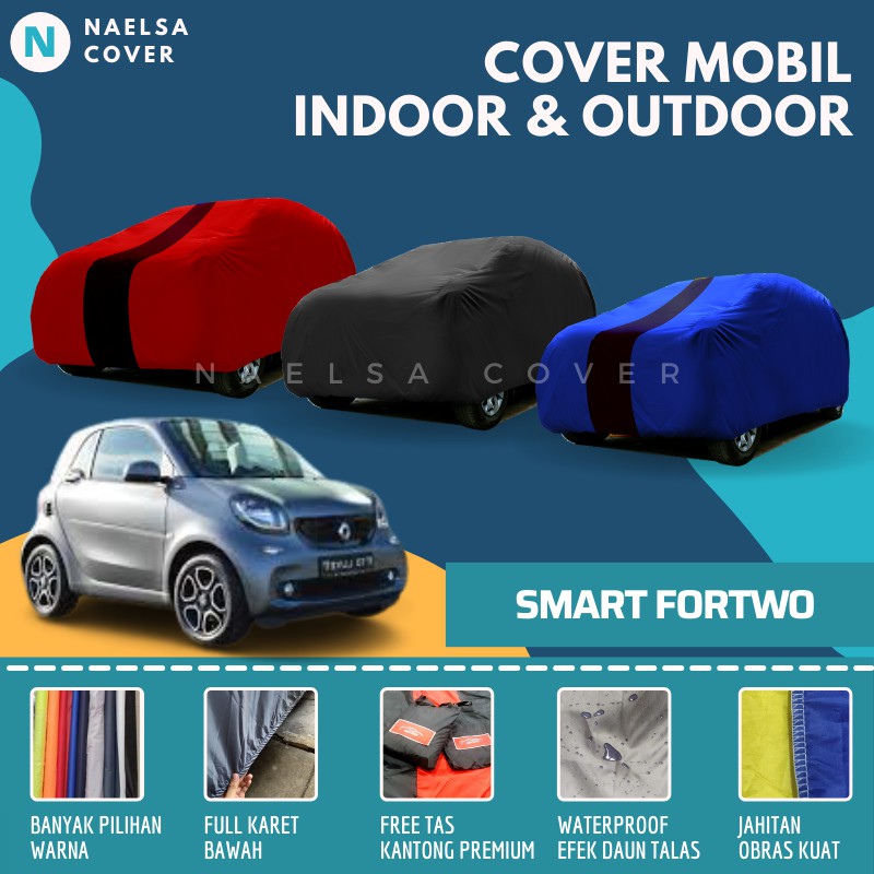 Body Cover Mobil Smart Fortwo Sarung Penutup Mantel Mobil Smart Fortwo