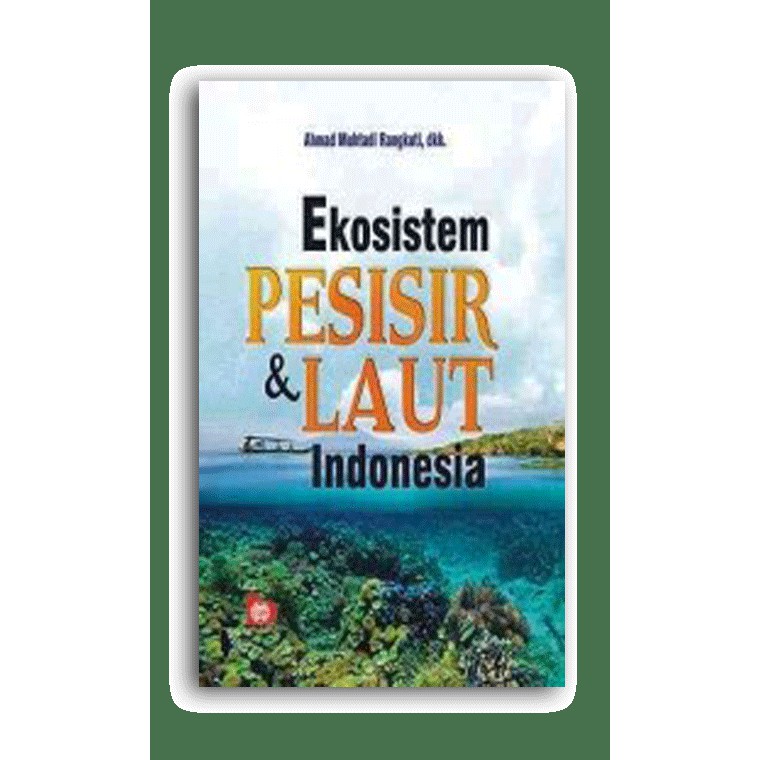 

Buku Ekosistem Pesisir dan Laut Indonesia