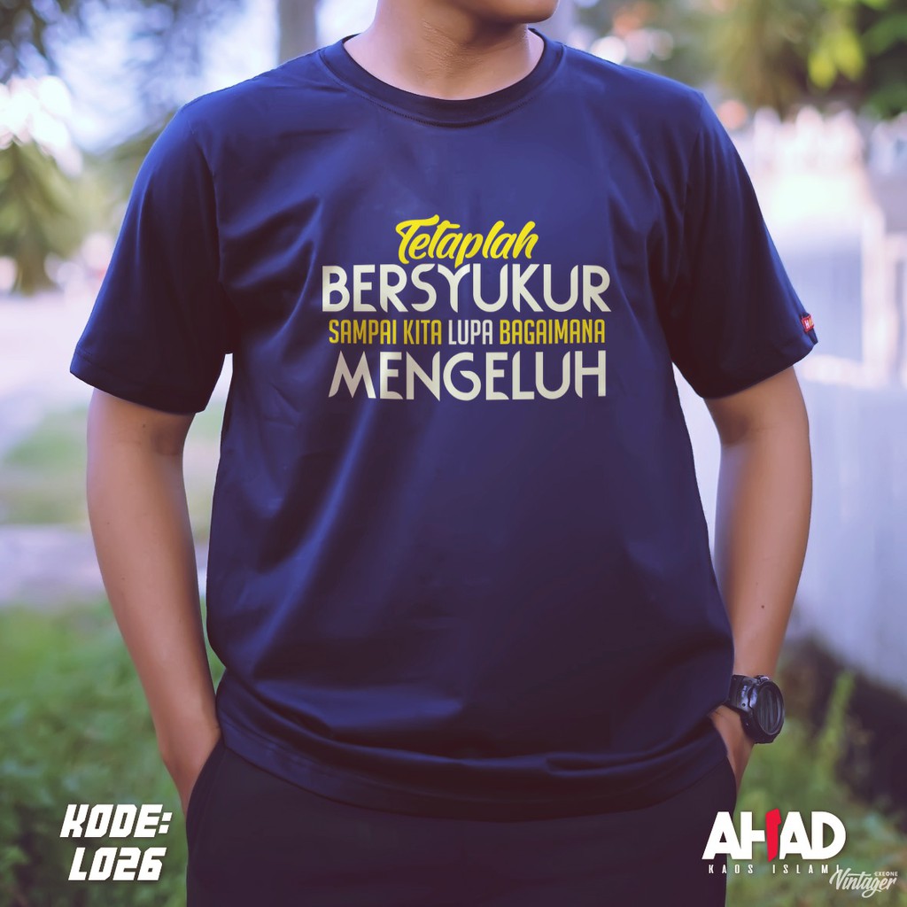 Kaos Islami Ahad Tetaplah Bersyukur - L026