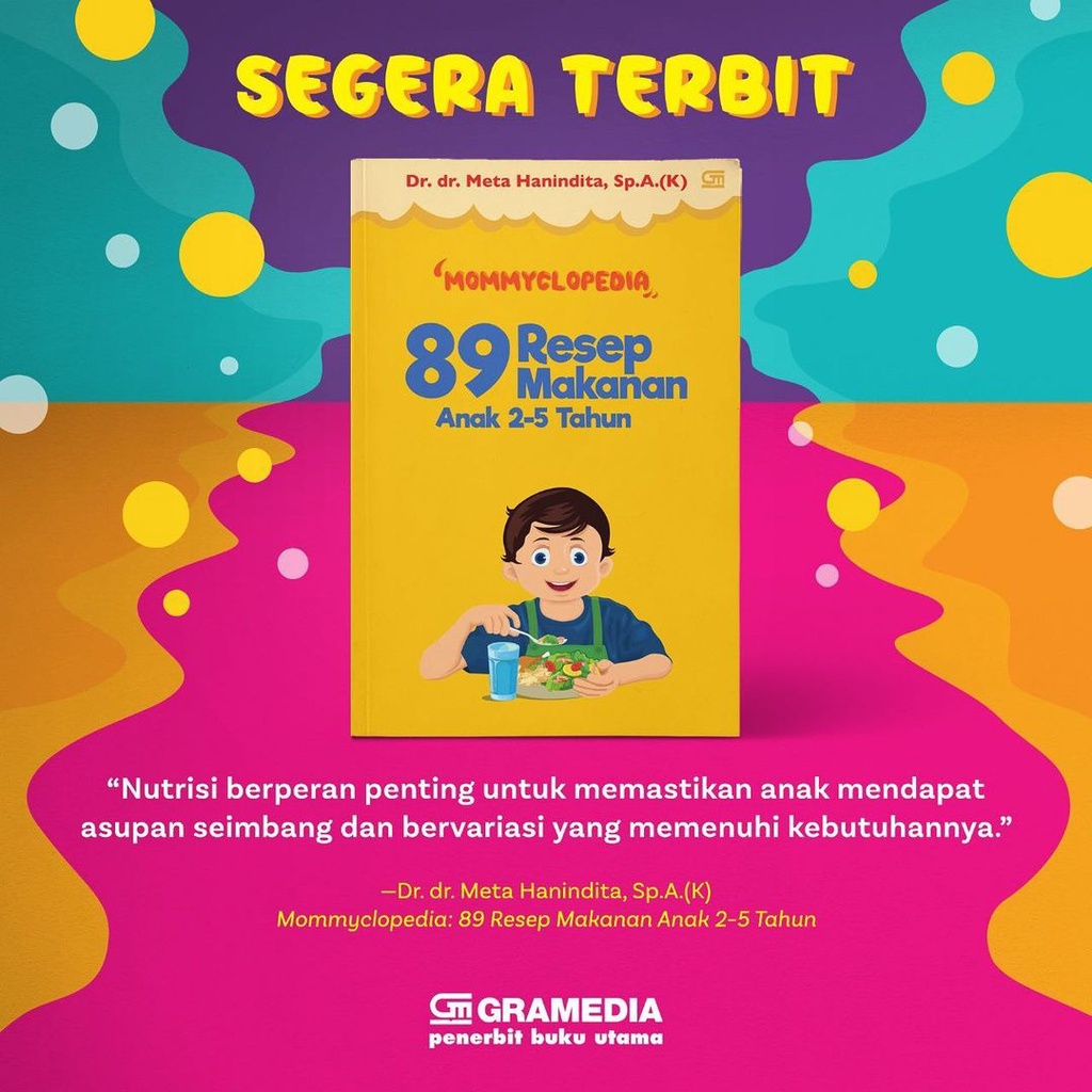 MOMMYCLOPEDIA PANDUAN LENGKAP MERAWAT BAYI 0-1 TAHUN // 89 RESEP MAKANAN // DR. META HANINDITA, SP.A