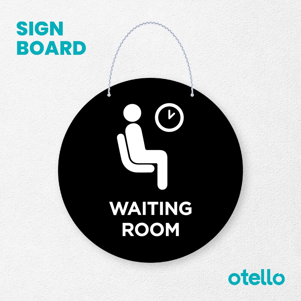 Otello Sign Waiting Room Signage Board Acrylic Papan Gantung Akrilik Rantai Petunjuk Toko Modern Minimalist Kafe Restoran Kantor Gedung Cafe