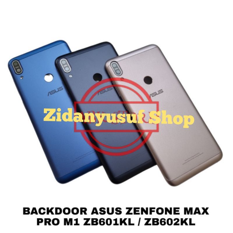 BACKDOOR BACK COVER ASUS ZENFONE MAX PRO M1 ZB601KL ZB602KL KESING HOUSING TUTUP BELAKANG ORIGINAL