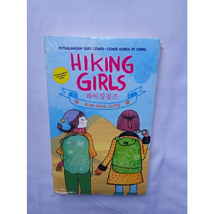 

HIKING GIRLS KIM HYE JUNG PETUALANGAN SERU CEWE CEWE KOREA DI CHINA NOVEL REMAJA NOVEL DEWASA NOVEL TRAVELING NOVEL ORIGINAL NOVEL ASLI