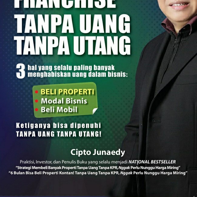 Diskon Spesial Strategi Membeli Bisnis & Franchise Tanpa Uang : Cipto Junaedy Terbaru