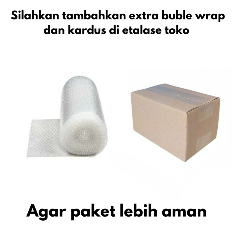 

Tambahan extra buble wrap + kardus