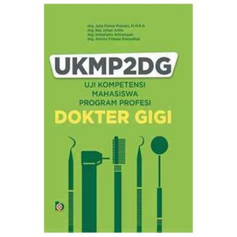 Buku UKMP2DG: Uji Kompetensi Mahasiswa Pendidikan Profesi Kedokteran Gigi