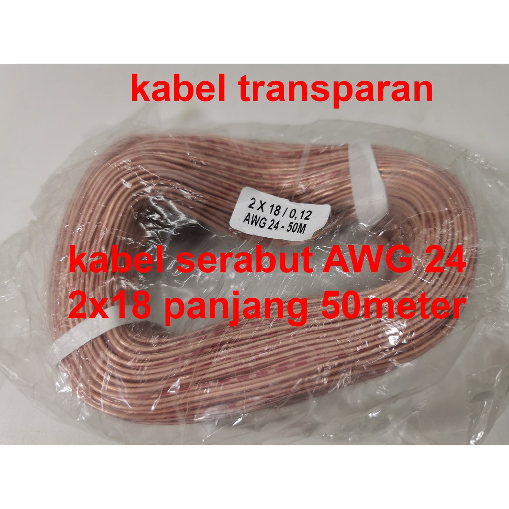 Kabel listrik Serabut TRANSPARAN AWG 24 ( 2 x 18 ) panjang 50 mtr