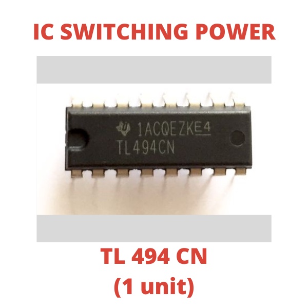 IC TL494CN TL494 TL 494 CN AISI PENGONTROL PWM INVERTER 12V 220V AC DC TRANSISTOR TR