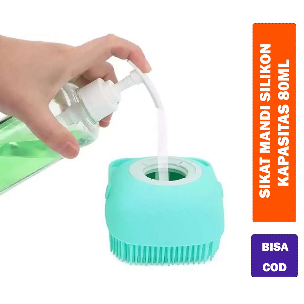 Sikat Mandi Silikon / Silicone Shower Brush / Sikat Silikon / Dispenser Sabun 80ml