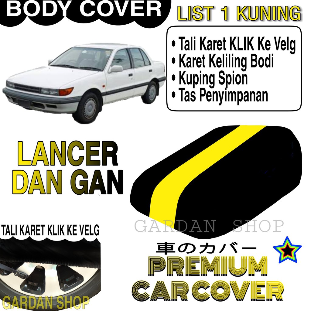 Body Cover LANCER DAN GAN List KUNING Penutup Pelindung Bodi Mobil Lancer Dan Gan PREMIUM Yellow