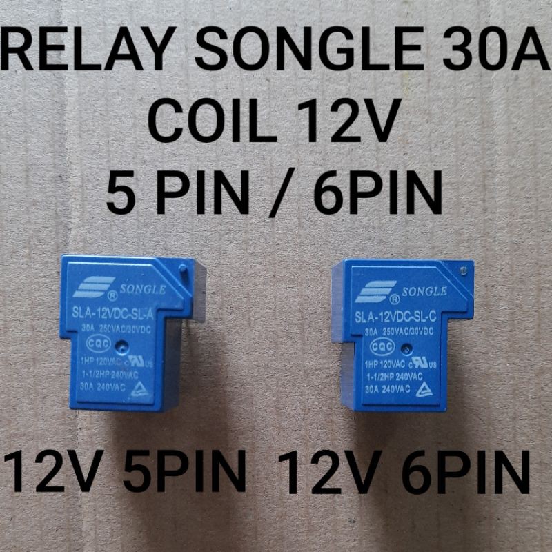 RELAY SONGLE 30A COIL 12V /24V  5PIN 5 PIN 5P / 6PIN 6 PIN 6P SLA-12VDC-SL-C SLA-12VDC-SL-A