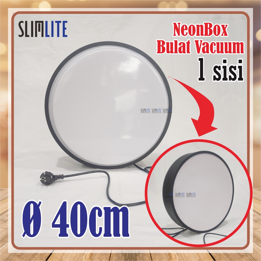 Neon Box Bulat 40cm 1sisi Vacuum Polos Frame Tebal 8cm | Neon Box Bulat (RF80-VF40-1s) NBB Diameter 