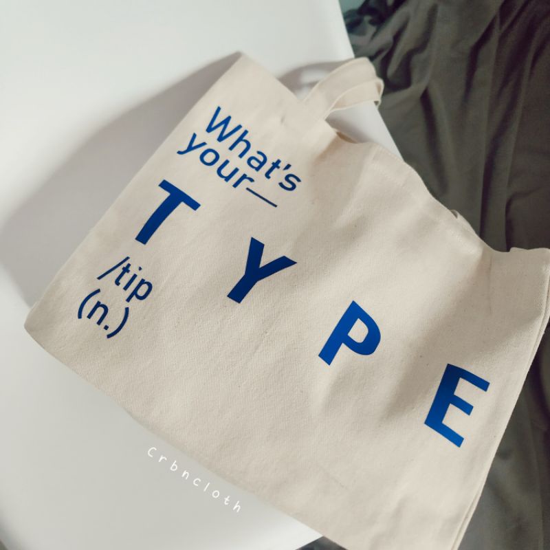 TOTEBAG WHAT'S YOUR TYPE (crbn_cloth) Totebag quotes aesthetic