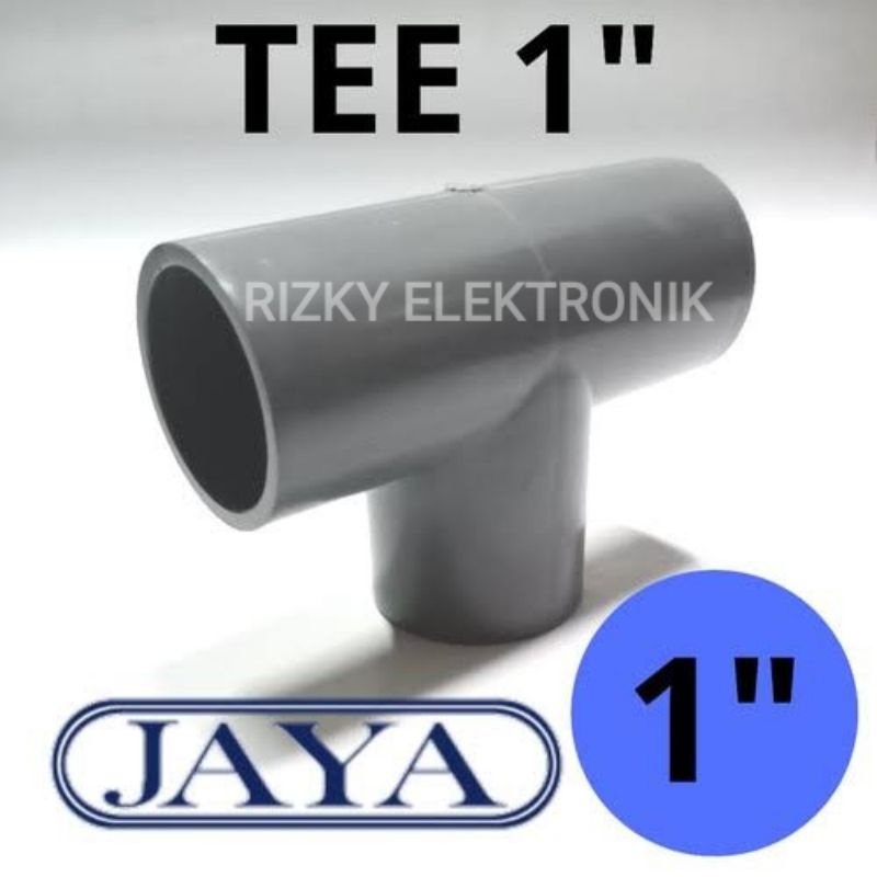 Te T Pipa 1 inch dim Sambungan Tee PVC JAYA