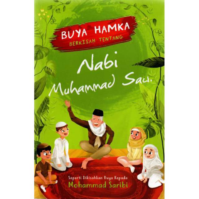 BUYA HAMKA BERKISAH TENTANG NABI MUHAMMAD SAW ~  MOHAMMAD SARIBI