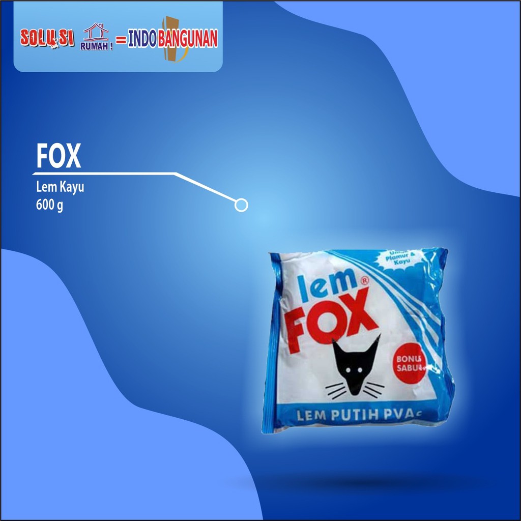 

FOX - LEM KAYU @600GR/ LEM KAYU/ LEM