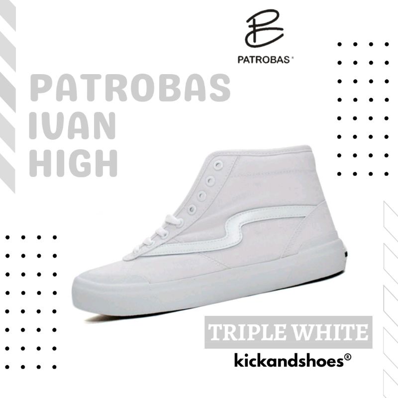 Sepatu Patrobas Ivan High - Triple White/Full White / Sepatu Casual Original BNIB