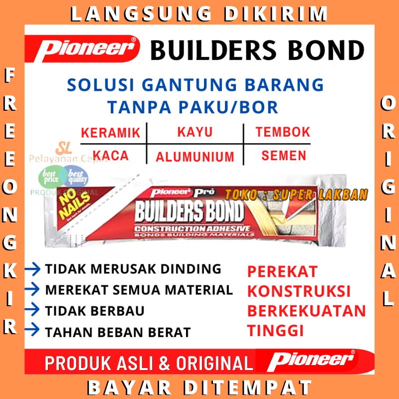 Lem Pengganti Paku Pioneer Builders Bond 100 Gram Instant Serba Guna