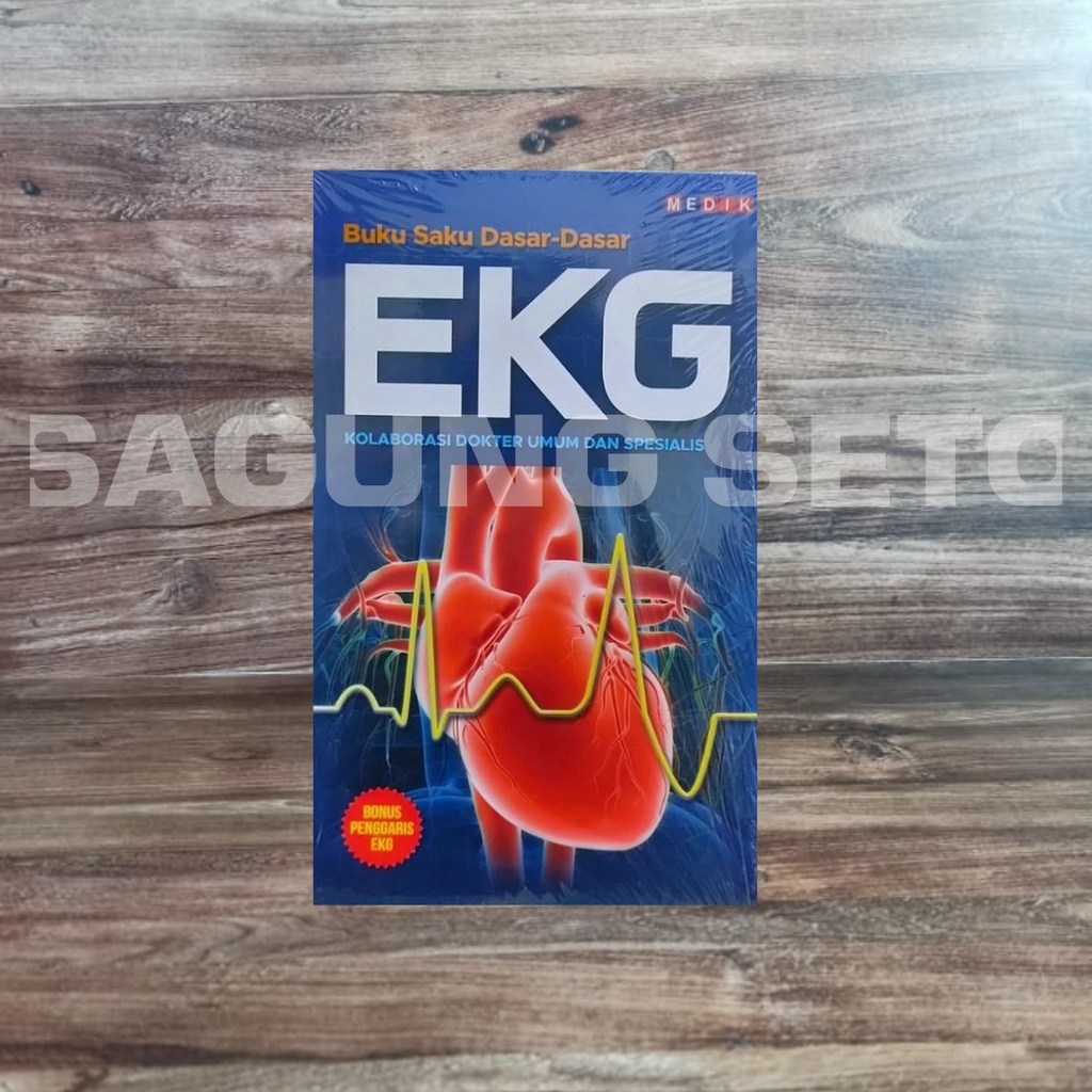 BUKU SAKU DASAR-DASAR EKG KOLABORASI DOKTER UMUM