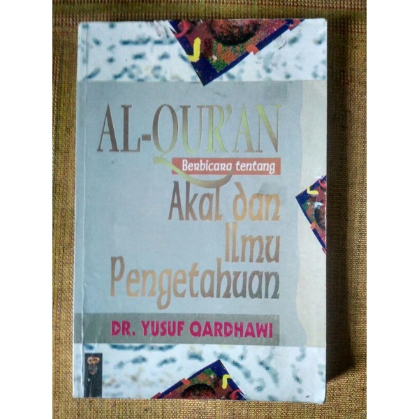 AL-QUR'AN Berbicara Tentang Akal dan Ilmu Pengetahuan