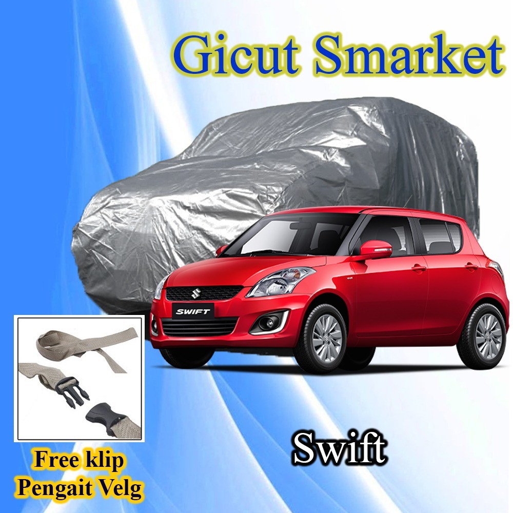 selimut sarung cover body mobil suzuki swift free pengikat ban