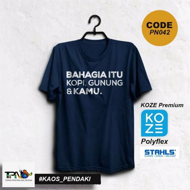 Kaos Pendaki Bahagia itu gunung kopi kamu