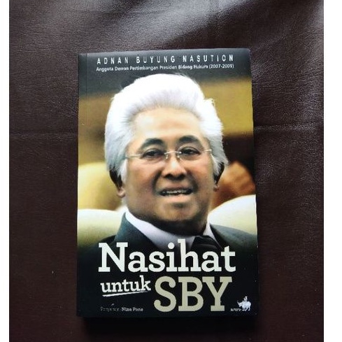 NASIHAT UNTUK SBY oleh Adnan Buyung Nasution