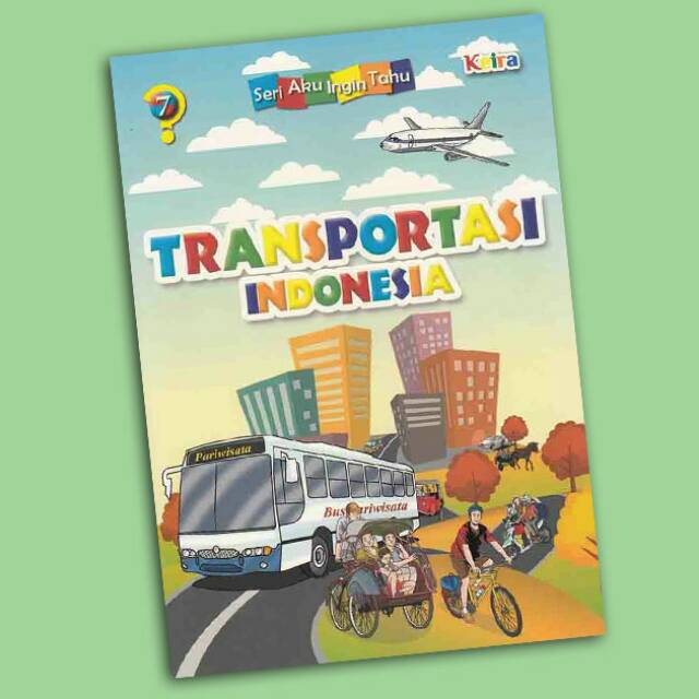 Buku bacaan pengetahuan anak seri aku ingin tahu tranporrasi indonesia