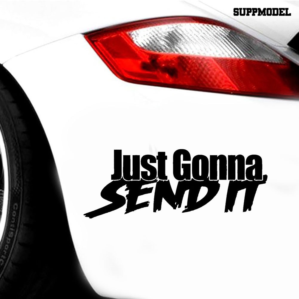 Sticker Decal Reflektor Dekorasi Bodykaca Jendela Mobil Motif Tulisan Just Gonna Send It