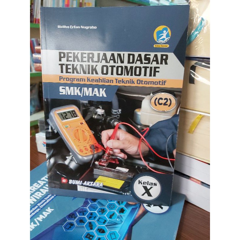 

PEKERJAAN DASAR TEKNIK OTOMOTIF SMK KELAS X.10 K13 REVISI (Bumi Aksara)