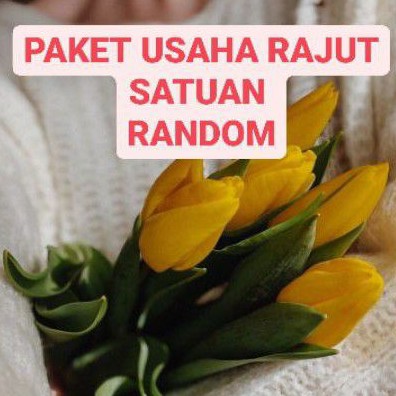 PAKET USAHA RAJUT ,SATUAN,RANDOM