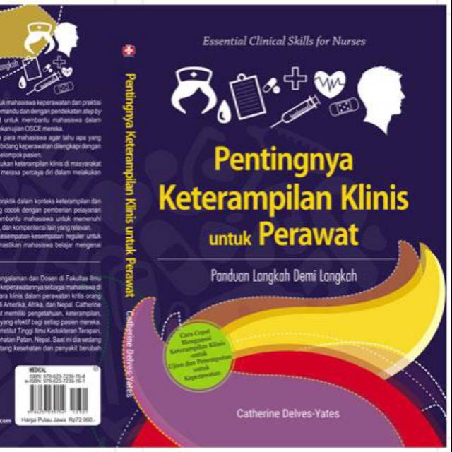 "BUKU KEPERAWATAN ORI" Pentingnya Keterampilan Klinis Untuk Perawatan